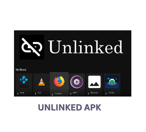 Unlinked APK- Find The Best Apps For Your Needs and Enjoy Them